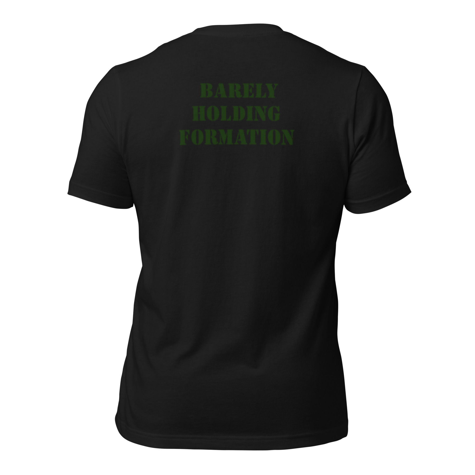 Unisex Barely Holding Formation Military tshirt