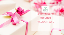 Welcome 2025 with These Must-Have Gifts for Your Pregnant Wife