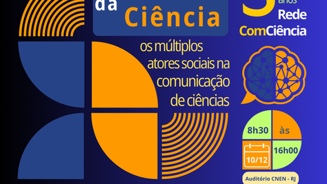 RedeComCiência comemora aniversário com evento presencial sobre popularização da ciência