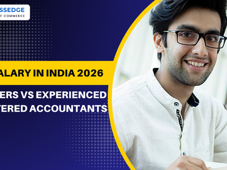CA Salary in India 2026: Freshers vs Experienced Chartered Accountants