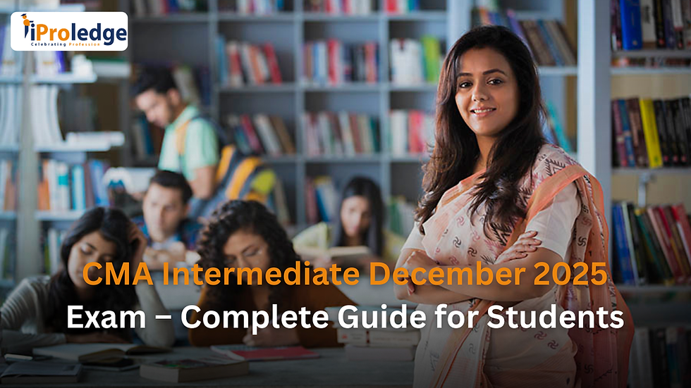 CMA Intermediate December 2025 Exam – Complete Guide for Students