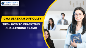 CMA USA Exam Difficulty & Tips – How to Crack This Challenging Examc