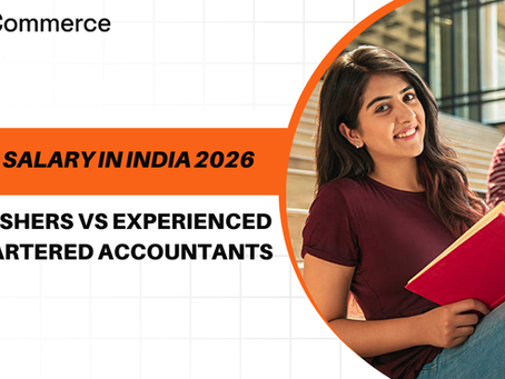 CA Salary in India 2026: Freshers vs Experienced Chartered Accountants