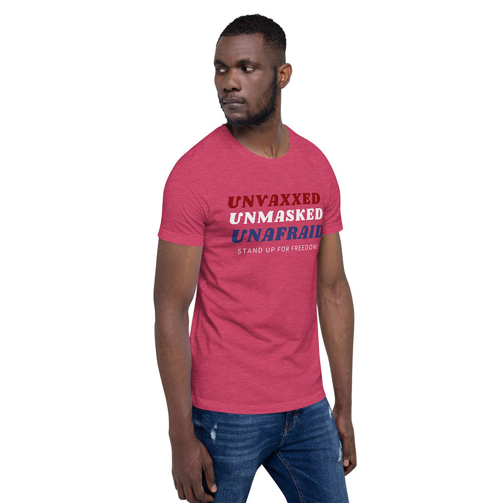 Thumbnail: Unvaxxed, Unmasked, Unafraid Unisex T-shirt (white letters)