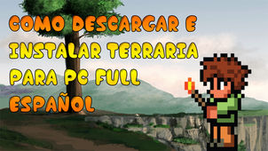 COMO DESCARGAR E INSTALAR TERRARIA FULL PC GRATIS ESPAÑOL