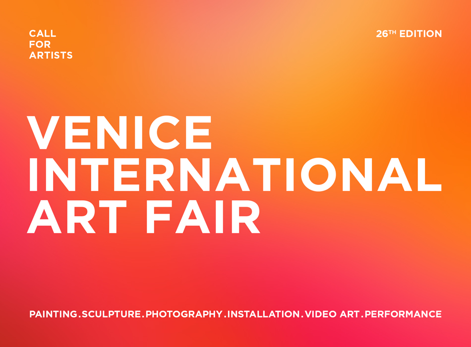 VENICE INTERNATIONAL ART FAIR26TH EDITION 2026 Venice | December 04 - 20, 2026Deadline: October 31, 2026