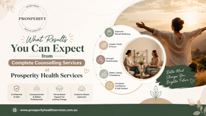 What Results You Can Expect from Complete Counselling Services at Prosperity Health Services 