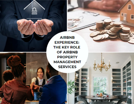 Airbnb Experience: The Key Role of Airbnb Property Management Services