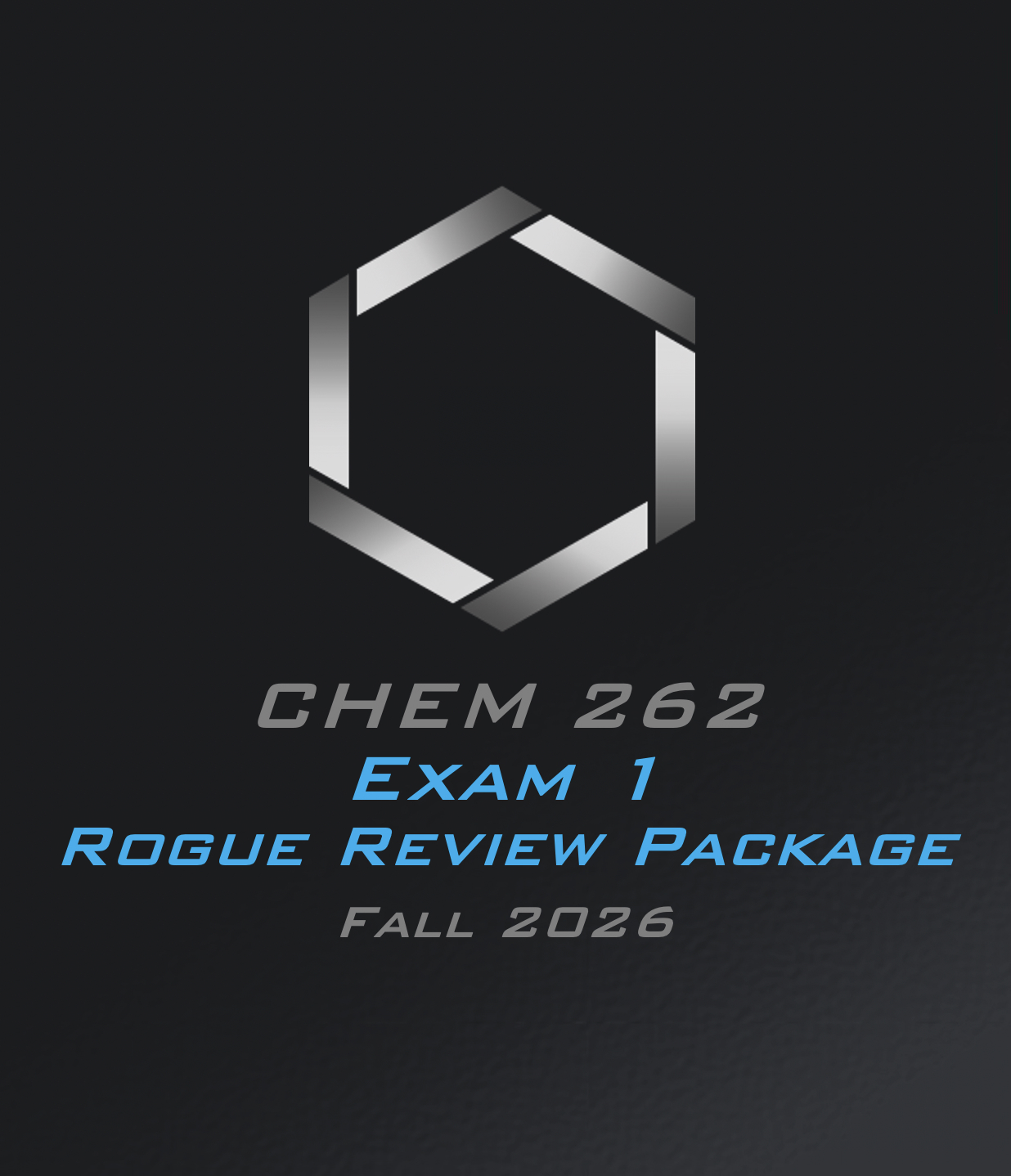 Exam 1 Rogue Review - CHEM 262