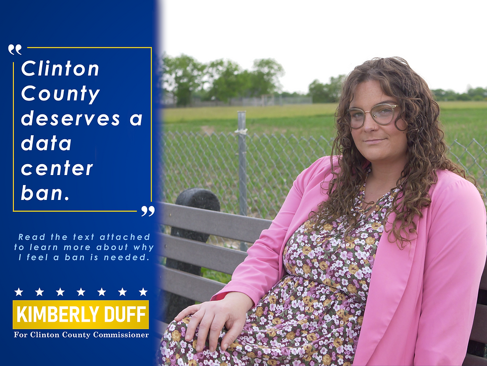 Kimberly Duff, a Clinton County Commissioner candidate, calls for a ban on data center development
