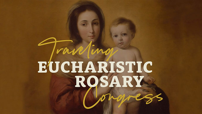 Traveling Eucharistic Rosary Congress