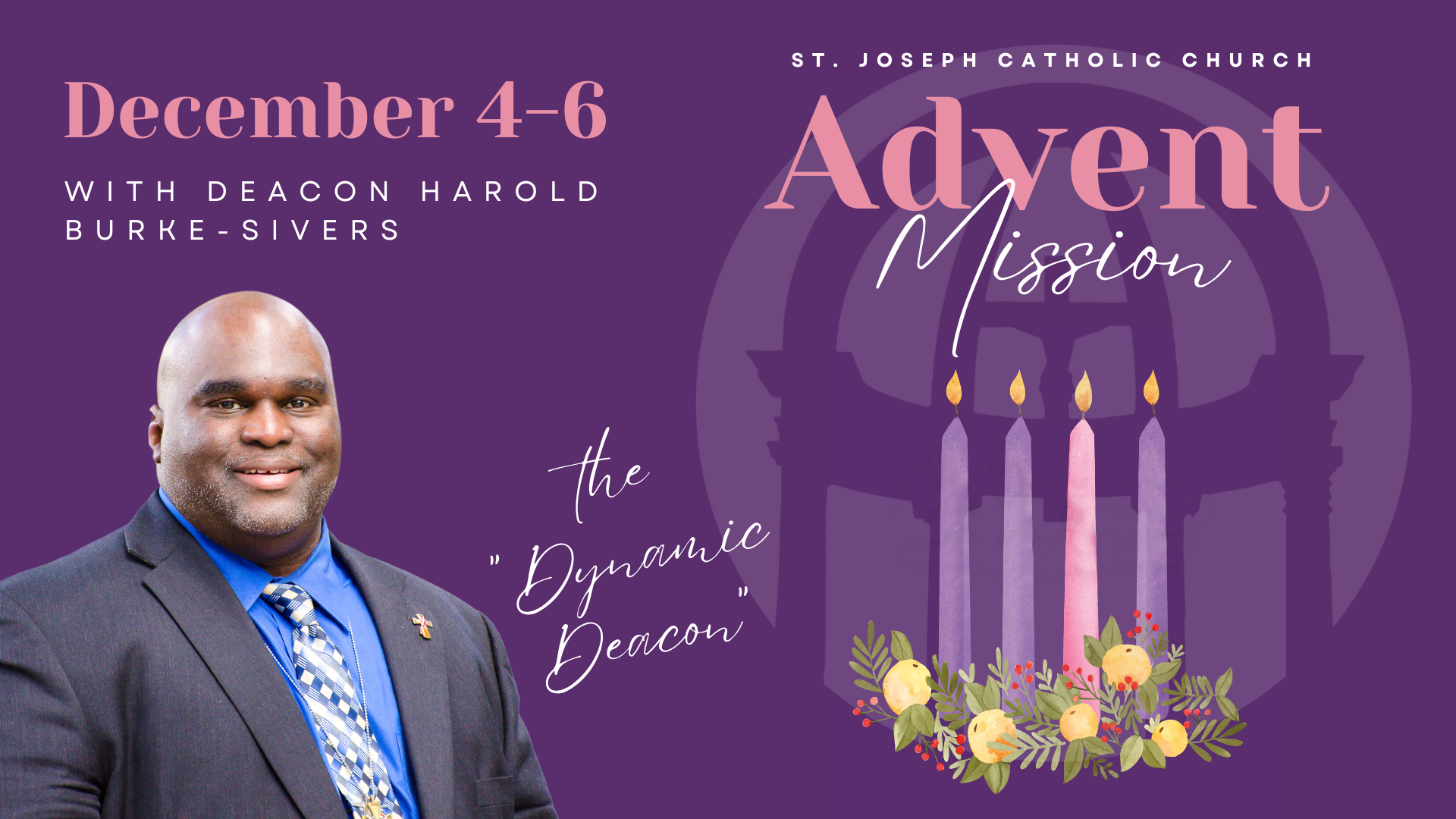 St. Joseph Parish Advent Mission SAINT JOSEPH CHURCH