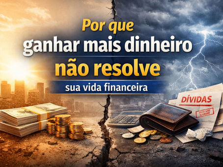 Imagem ilustrativa mostrando contraste entre prosperidade e dificuldades financeiras, representando que ganhar mais dinheiro não resolve a vida financeira sem organização.