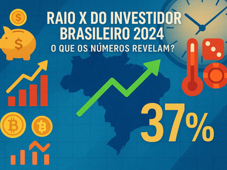 Infográfico do Raio X do Investidor Brasileiro 2024 com mapa do Brasil, gráfico de crescimento em verde, ícones de investimentos, alerta de risco financeiro e destaque para o número 37%.