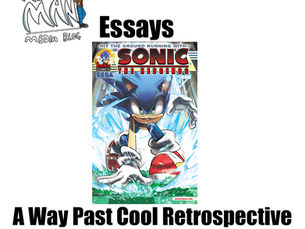 Media Essays: A Way Past Cool Retrospective (Archie Sonic Issues 252-284)