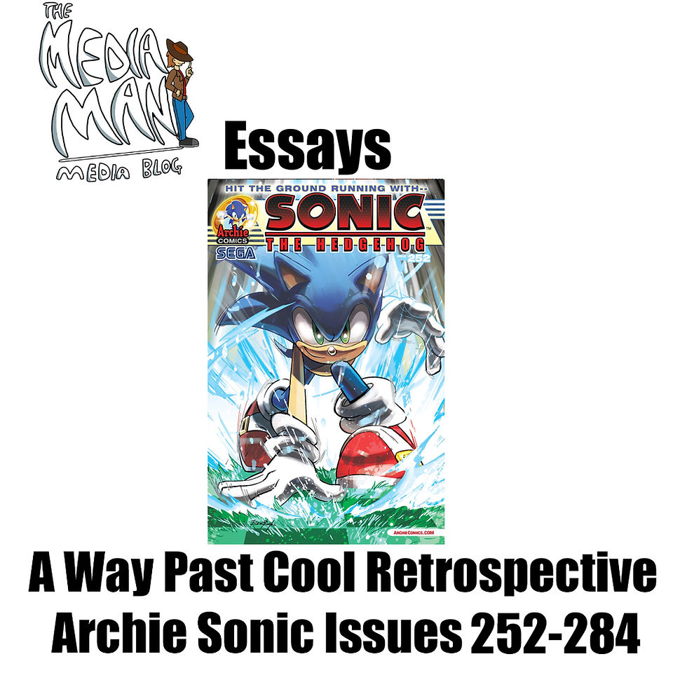 Media Essays: A Way Past Cool Retrospective (Archie Sonic Issues 252-284)