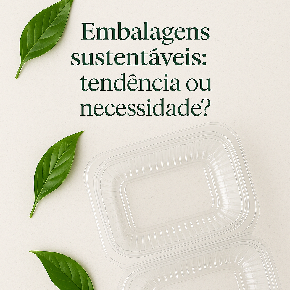 🌱 Embalagens sustentáveis: tendência ou necessidade?