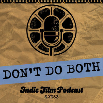 Indie Film Podcast hosts Victoria and Chuck discuss the risks of combining film crew roles on an indie film set.