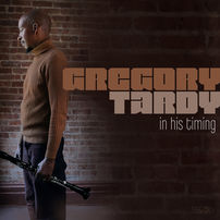 Album Cover for "In His Timing" by Gregory Tardy