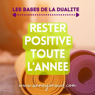 Rester positive/positif toute l'année