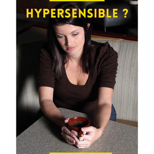 QUI SONT LES HYPERSENSIBLES ?