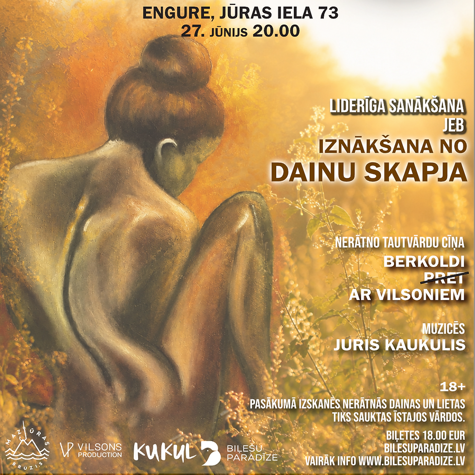Liderīga sanākšana jeb IZNĀKŠANA NO DAINU SKAPJA