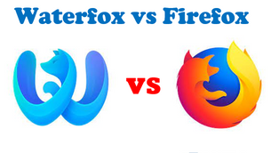 Waterfox vs Firefox: What's the difference