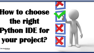 How to choose the right Python IDE for your project?