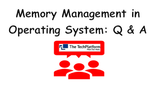 Memory Management in OS: Question and Answer