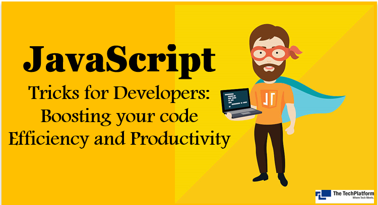 JavaScript Tricks for Developers: Boosting Your Code Efficiency and Productivity
