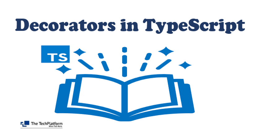 What are Decorators in TypeScript?