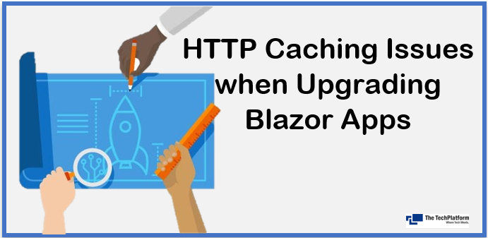 HTTP caching issues when upgrading Blazor apps