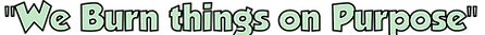 burn things on purpose.png