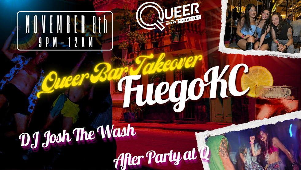 Queer Bar Takeover - Fuego KC