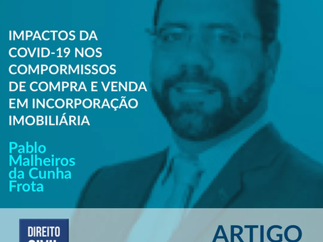 Impactos da COVID-19 nos compromissos de compra e venda em incorporação imobiliária
