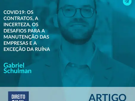 COVID19: Os Contratos, a Incerteza, os Desafios para a manutenção das empresas e a Exceção da Ruína