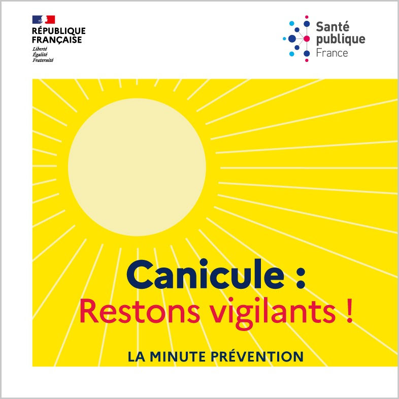 Canicule : restons vigilants ! La minute prévention