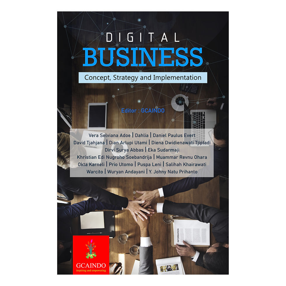 Digital Bussines : Concept, Strategy and Implementation