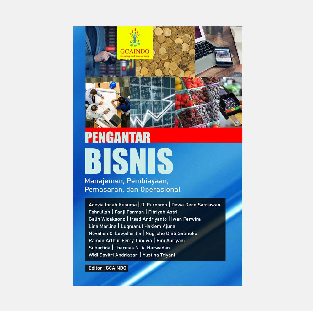 Pengantar Bisnis: Manajemen, Pembiayaan, Pemasaran, dan Operasional
