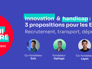 Handicap : 3 innovations concrètes pour simplifier le quotidien des ESMS