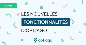 4 nouvelles fonctionnalités Optiago pour améliorer l’optimisation des transports médico-sociaux et scolaire
