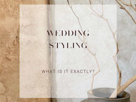 WEDDING STYLING EXPLAINED