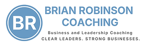 Brian Robinson Coaching , Clear Leaders. Strong Businesses