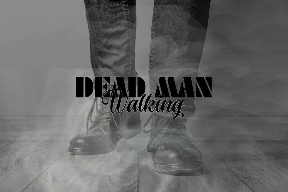 Dead Man Walking