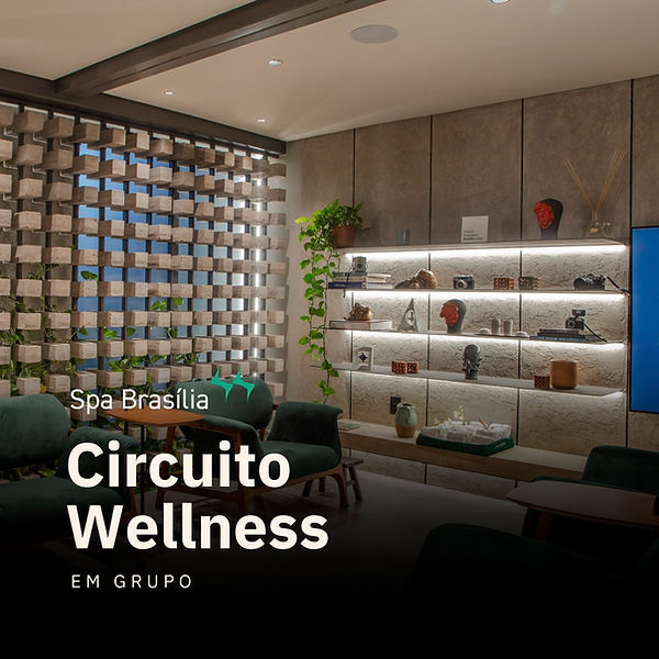 Spa Brasília - Circuito Wellness (em grupo)-1.jpg