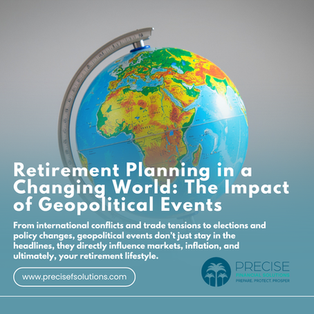 Retirement Planning in a Changing World: The Impact of Geopolitical Events