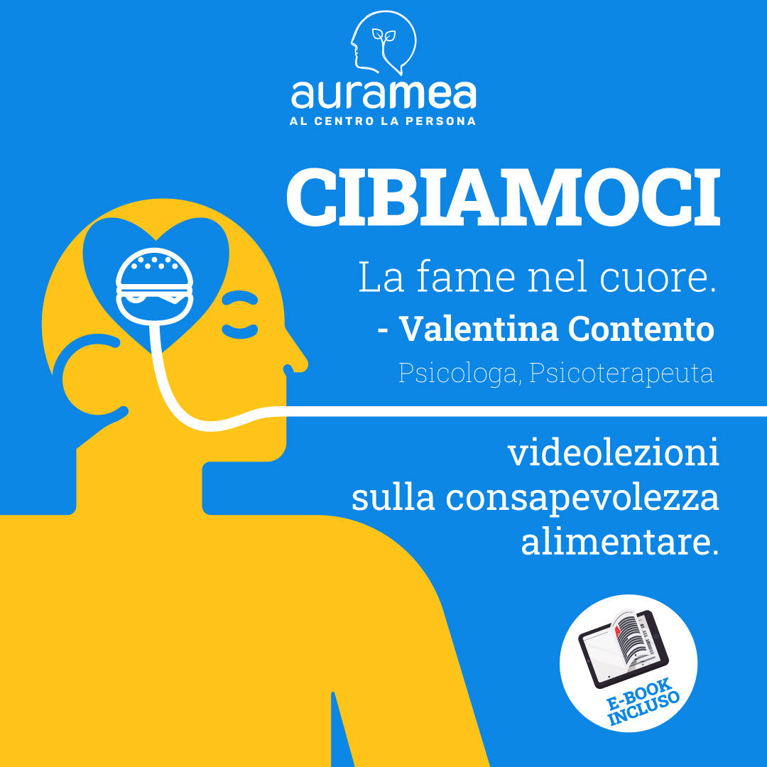 Video Corso -La fame nel cuore, possibili vie di uscita dai disordini alimentari