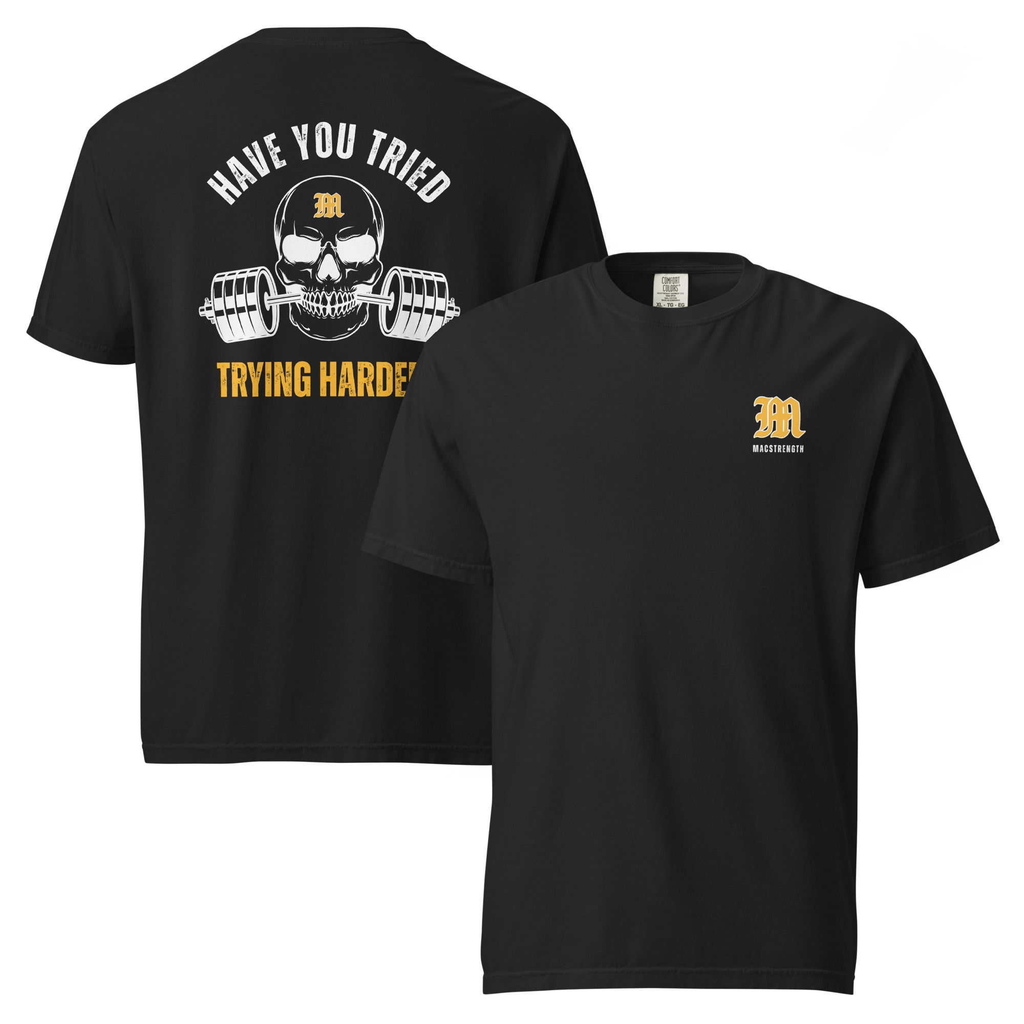 Have You Tried Trying Harder - Comfort Colors Heavyweight T-shirt