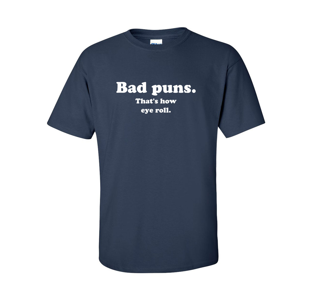 Funny Bad Puns - That's How Eye Roll T-Shirt