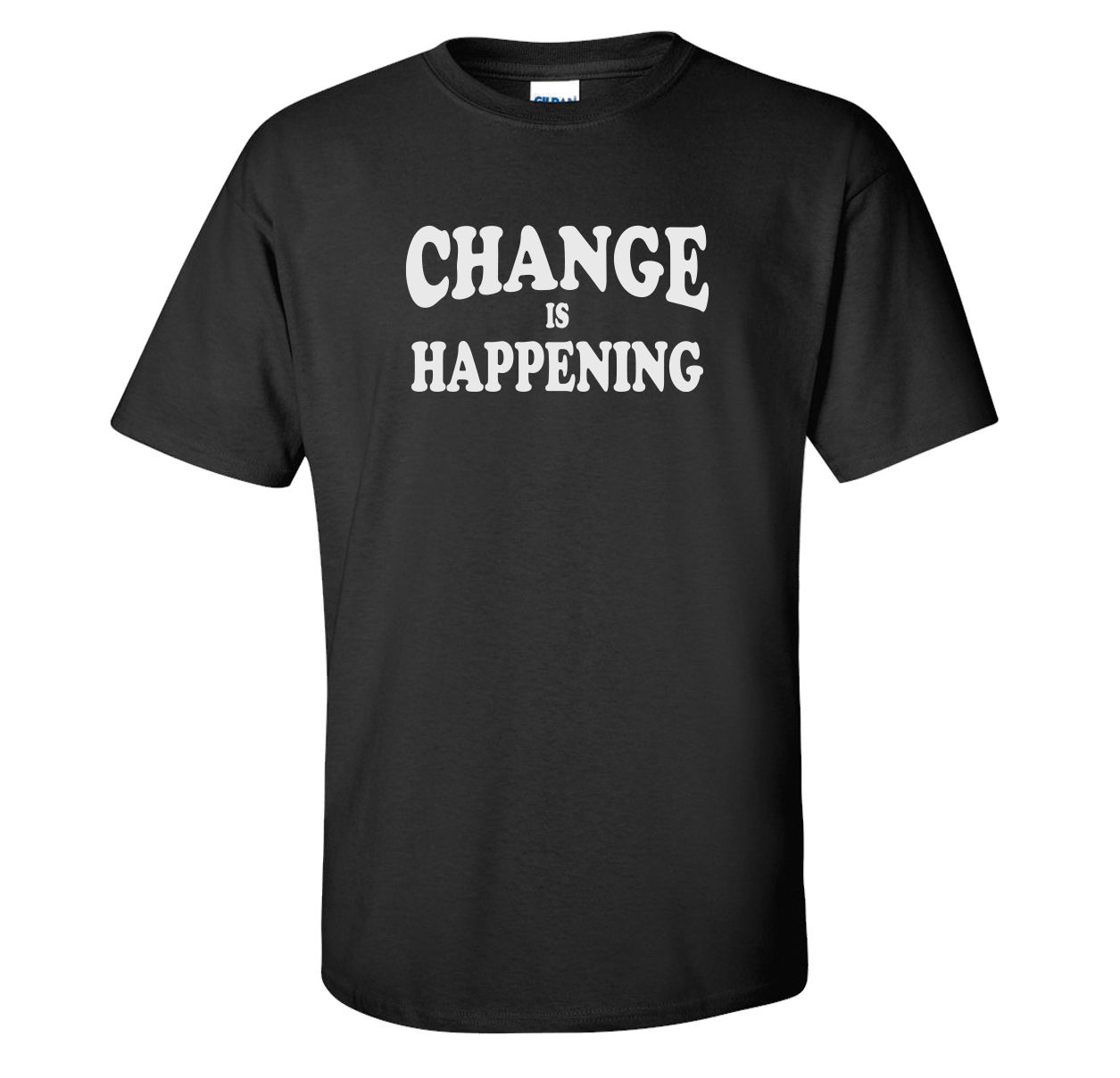 Change Is Happening T-Shirt